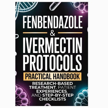 Fenbendazole & Ivermectin Protocols: A Practical Handbook