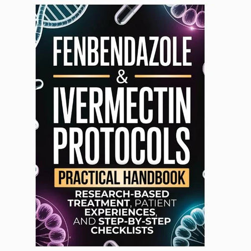 Fenbendazole & Ivermectin Protocols: A Practical Handbook